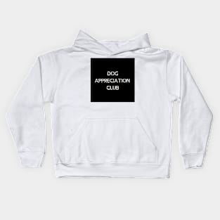 Dog Appreciation Club Kids Hoodie